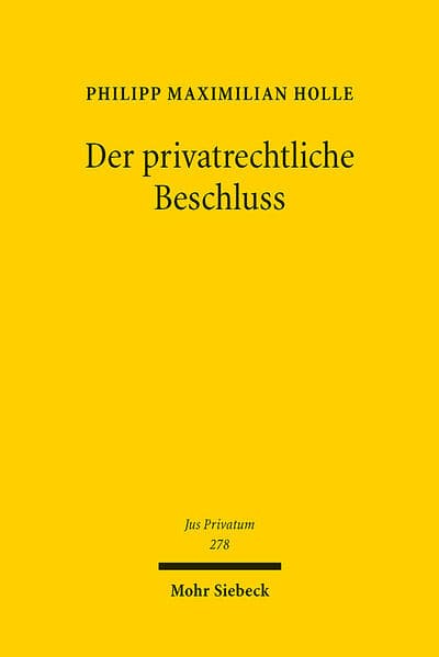 Der privatrechtliche Beschluss