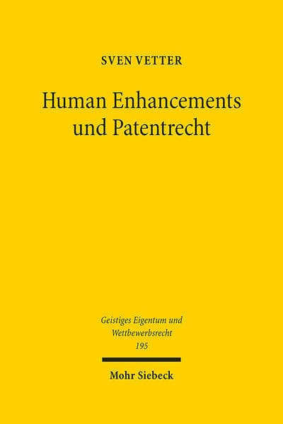 Human Enhancements und Patentrecht