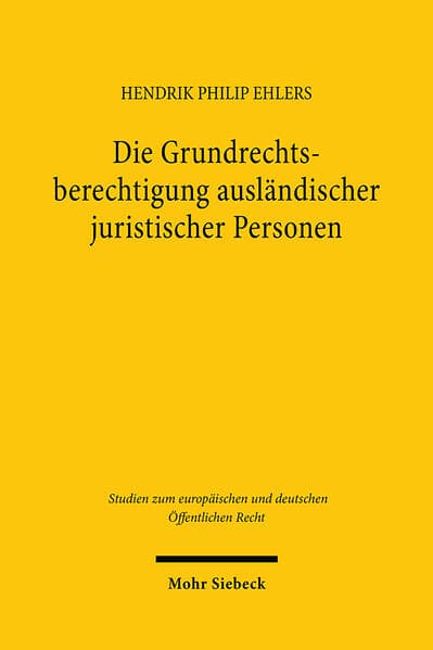Die Grundrechtsberechtigung ausländischer juristischer Personen