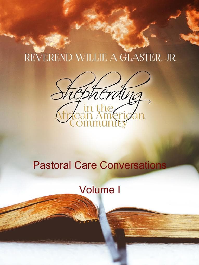 Shepherding in the African American Community - Pastoral Care Conversations (Volume I, #1)