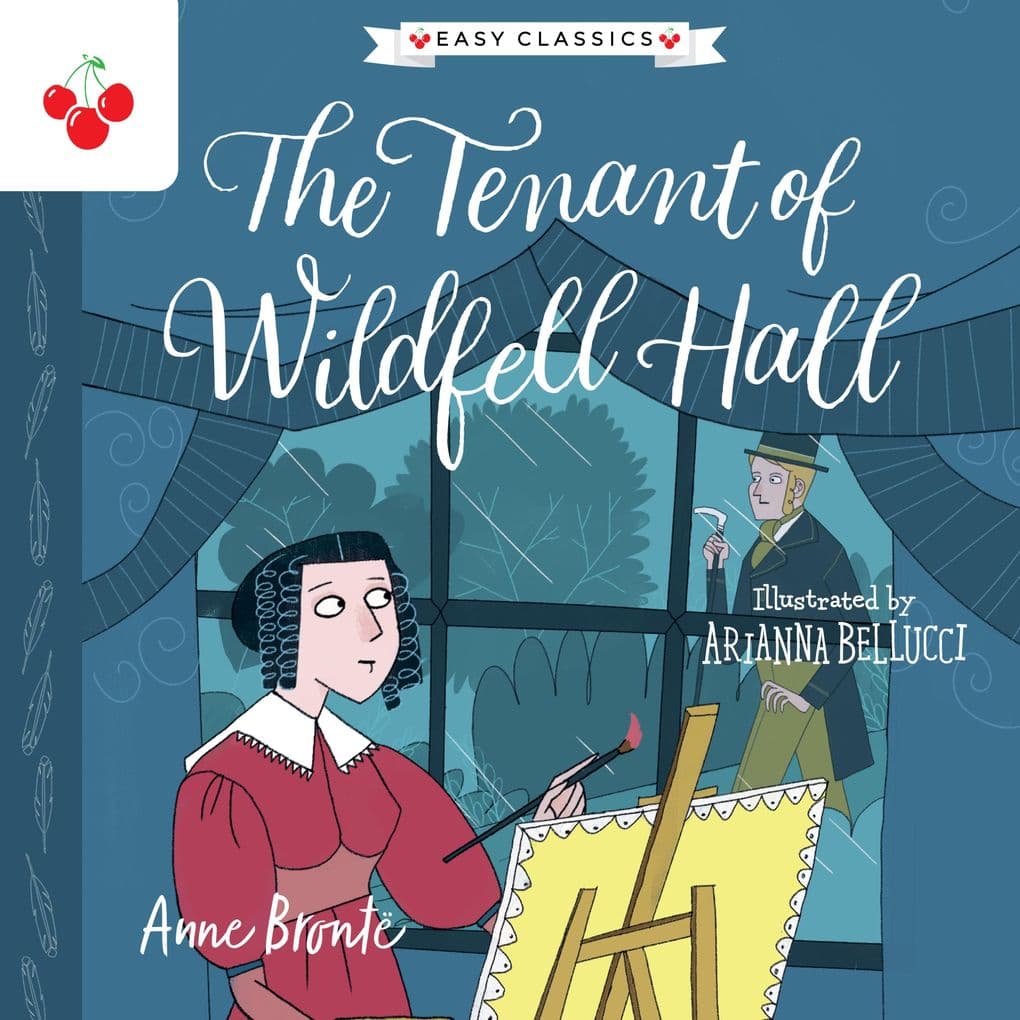 The Tenant of Wildfell Hall - The Complete Brontë Sisters Children's Collection