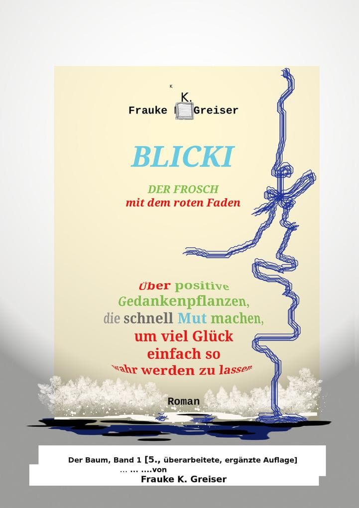 Blicki, der Frosch mit dem roten Faden [5., überarbeitete, ergänzte Auflage]