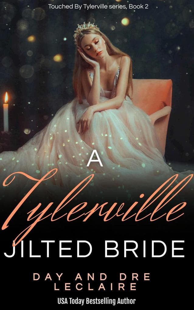 A Tylerville Jilted Bride (Touched By Tylerville...., #2)