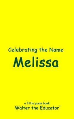 Celebrating the Name Melissa