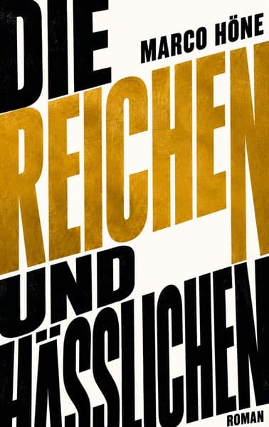 Die Reichen und Hässlichen