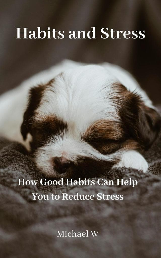 Habits and Stress