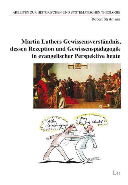 Martin Luthers Gewissensverständnis, dessen Rezeption und Gewissenspädagogik in evangelischer Perspe