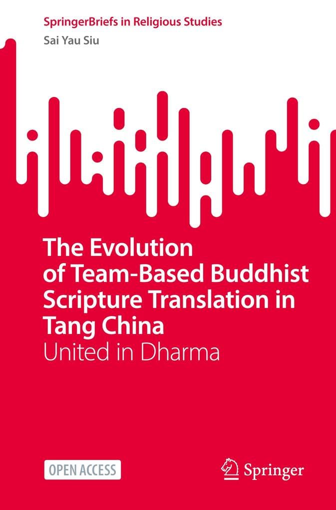 The Evolution of Team-Based Buddhist Scripture Translation in Tang China