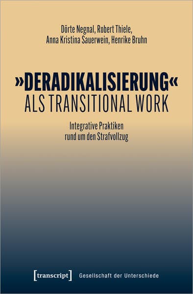 'Deradikalisierung' als Transitional Work