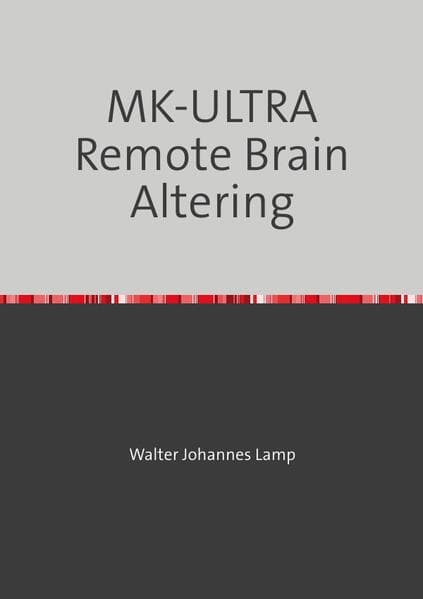 MK-ULTRA Remote Brain Altering