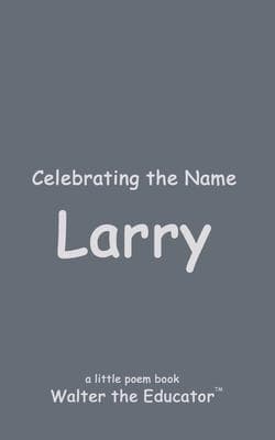 Celebrating the Name Larry
