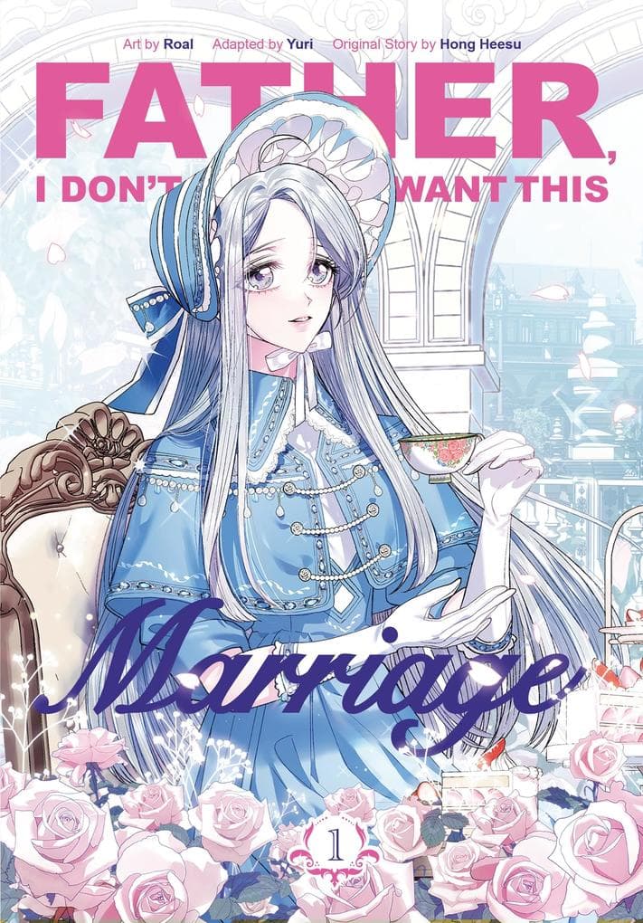 Father, I Don't Want This Marriage, Vol. 1