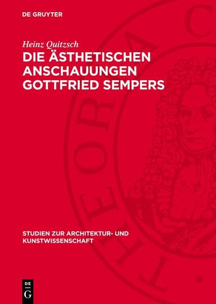 Die ästhetischen Anschauungen Gottfried Sempers