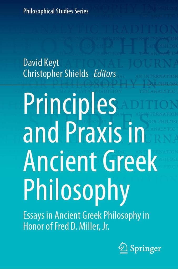 Principles and Praxis in Ancient Greek Philosophy