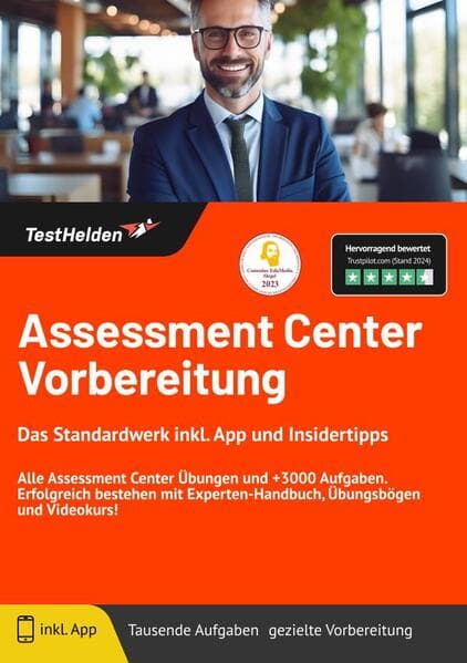 Assessment Center Vorbereitung: Das Standardwerk inkl. App und Insidertipps: Alle Assessment Center