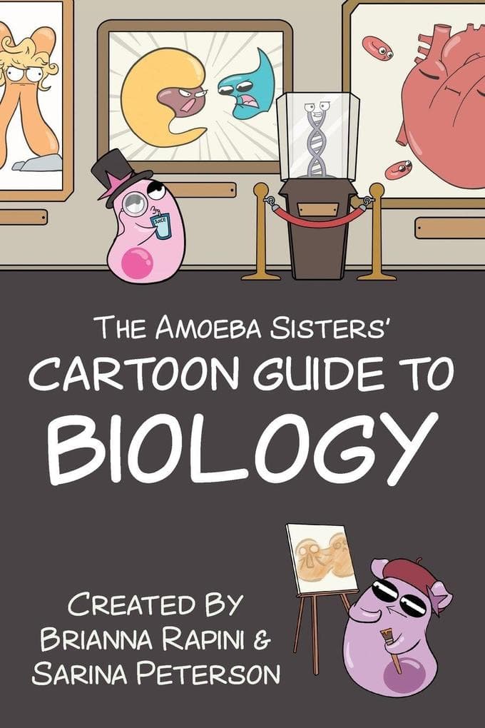 The Amoeba Sisters' Cartoon Guide to Biology
