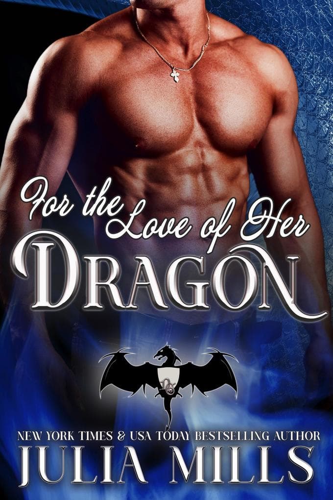 For the Love of Her Dragon (Dragon Guard Series, #4)