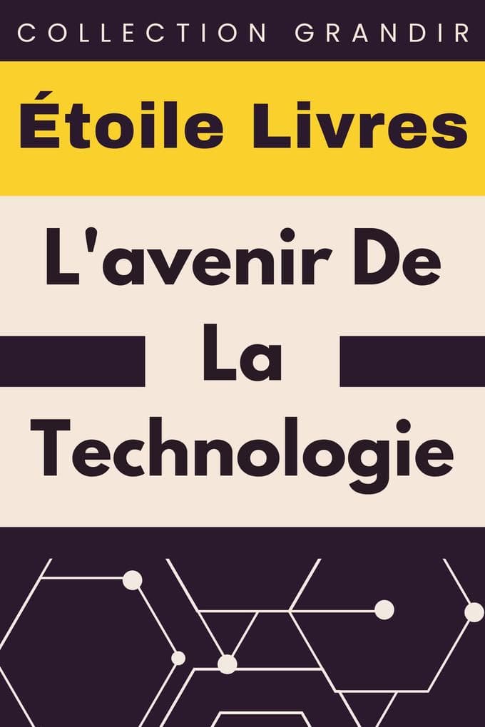 L'avenir De La Technologie (Collection Grandir, #18)