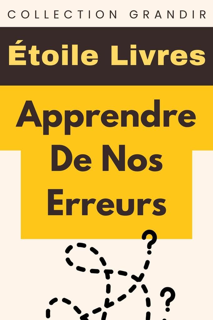 Apprendre De Nos Erreurs (Collection Grandir, #17)