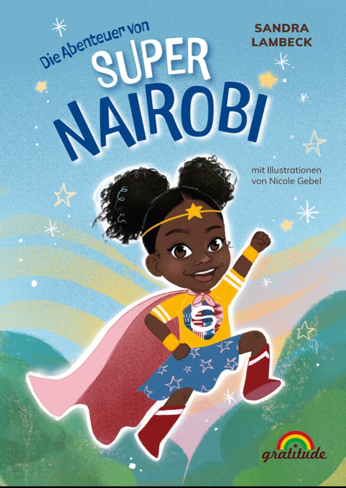 Die Abenteuer von Super Nairobi: Willkommen in der Welt einer Superheldin!