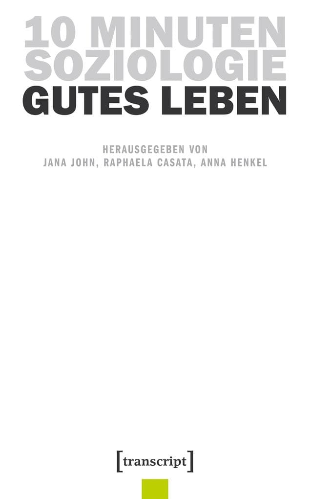 10 Minuten Soziologie: Gutes Leben