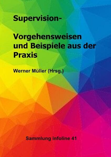 Supervision - Vorgehensweisen und Beispiele aus der Praxis