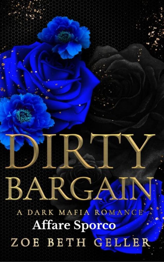 Dirty Bargain: Affare Sporco (Dirty (Micheli Mafia) Seri, #3)