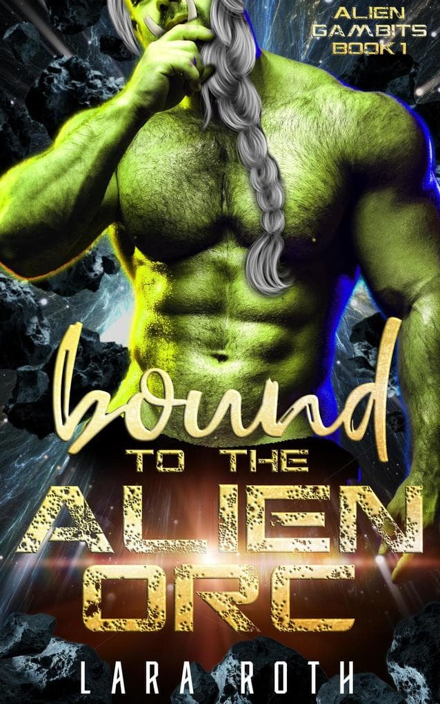 Bound to the Alien Orc (Alien Gambits, #1)