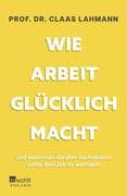 Wie Arbeit glücklich macht