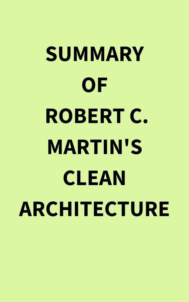 Summary of Robert C. Martin's Clean Architecture