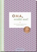 Oma, erzähl mal!
