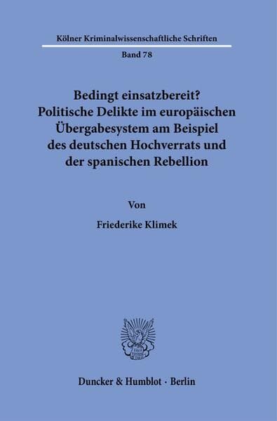 Bedingt einsatzbereit? Politische Delikte im europäischen Übergabesystem am Beispiel des deutschen H