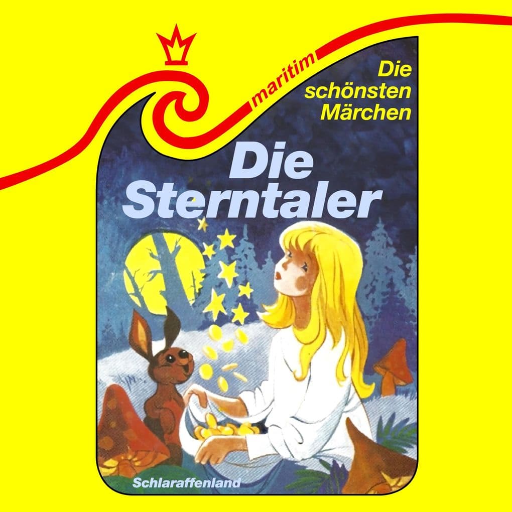 Die Sterntaler / Das Märchen vom Schlaraffenland