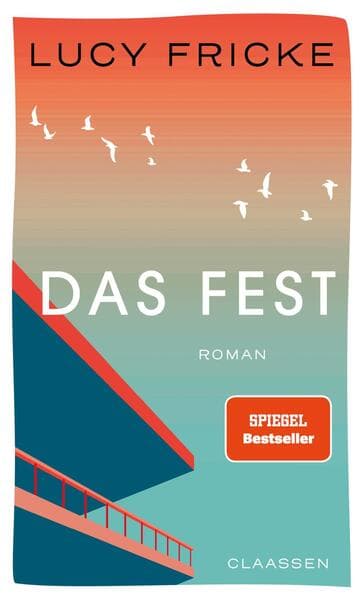 10. Lucy Fricke: Das Fest