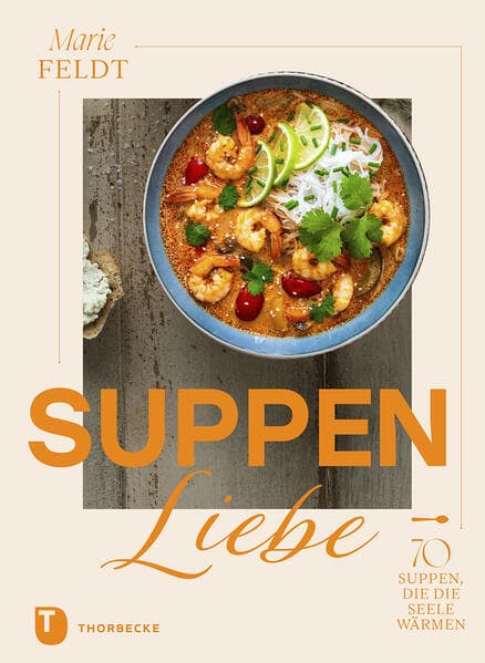 10. Marie Feldt: Suppenliebe