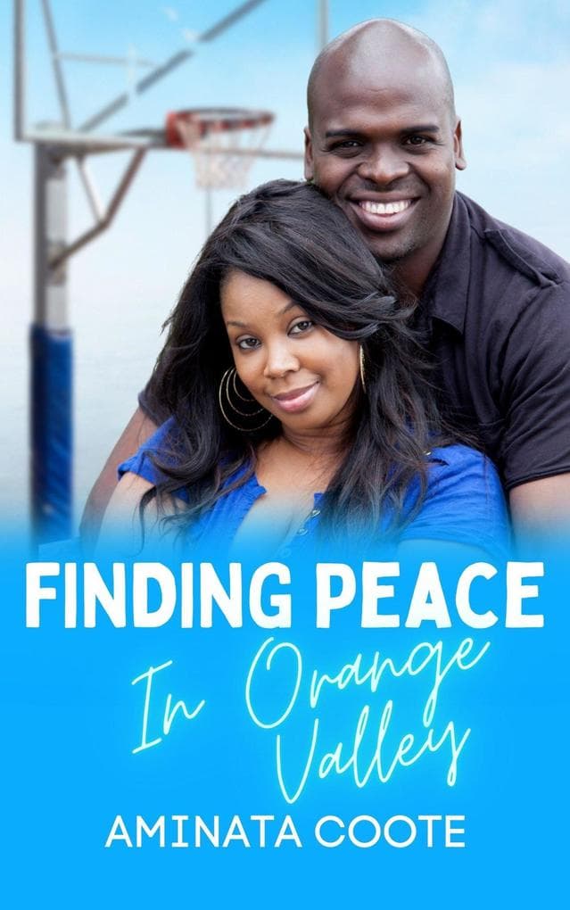Finding Peace in Orange Valley (Hearts Unveiled, #1)