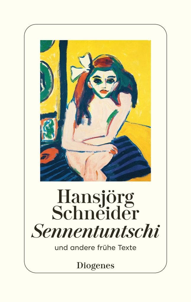 Sennentuntschi: und andere frühe Texte