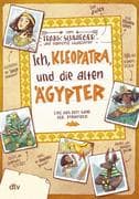 Ich, Kleopatra, und die alten Ägypter - Live aus dem Land der Pyramiden