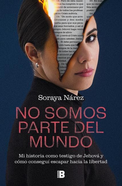 No Somos Parte del Mundo: Mi Historia Como Testigo de Jehová / We Are Not Part of the World