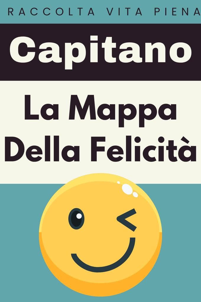 La Mappa Della Felicità (Raccolta Vita Piena, #4)