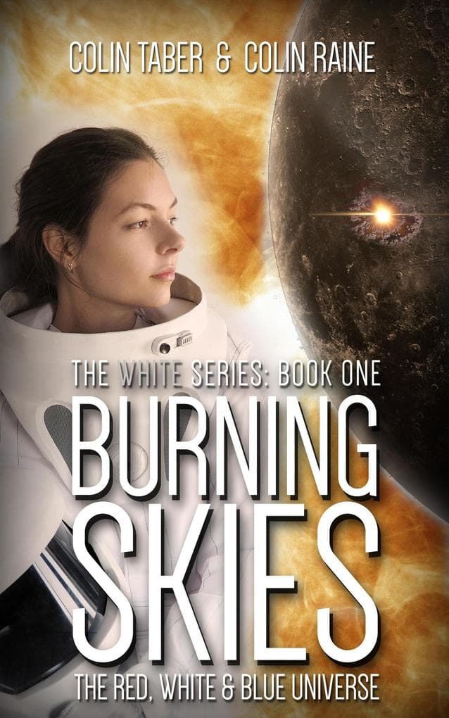 White#1: Burning Skies (The Red, White And Blue Universe, #2)