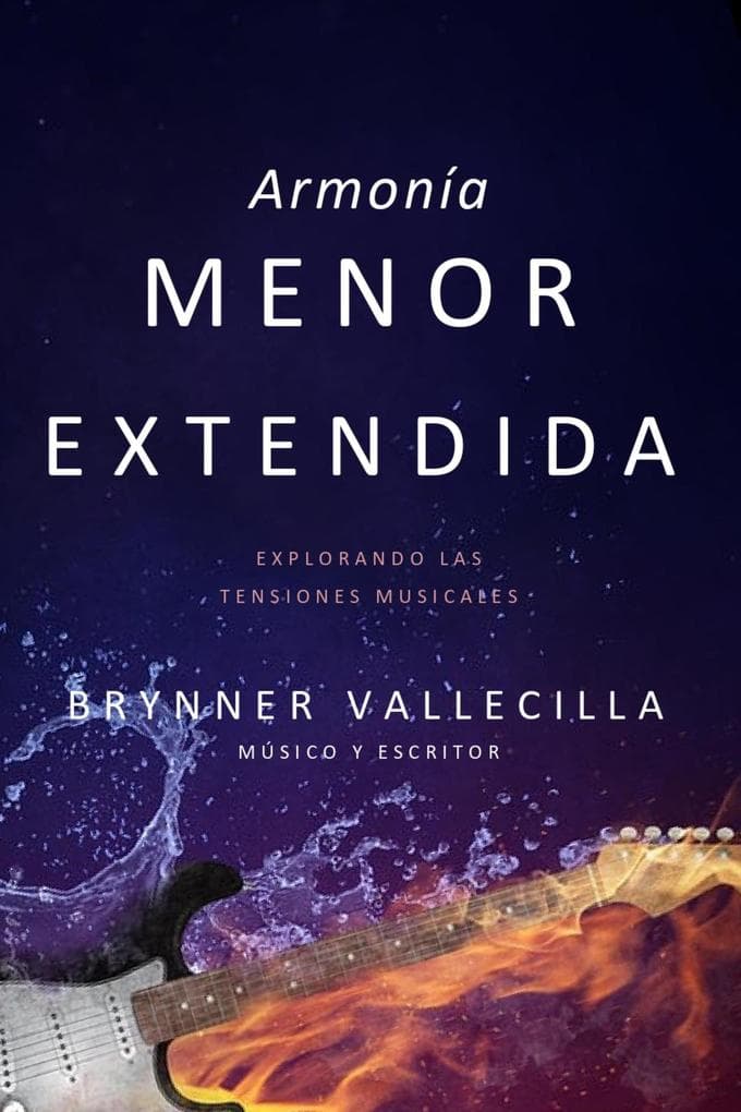 Armonía menor extendida: Explorando las Tensiones Musicales (Tensiones y extensiones, #2)