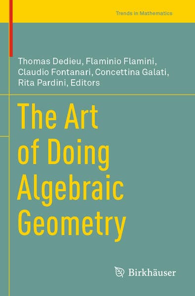 The Art of Doing Algebraic Geometry