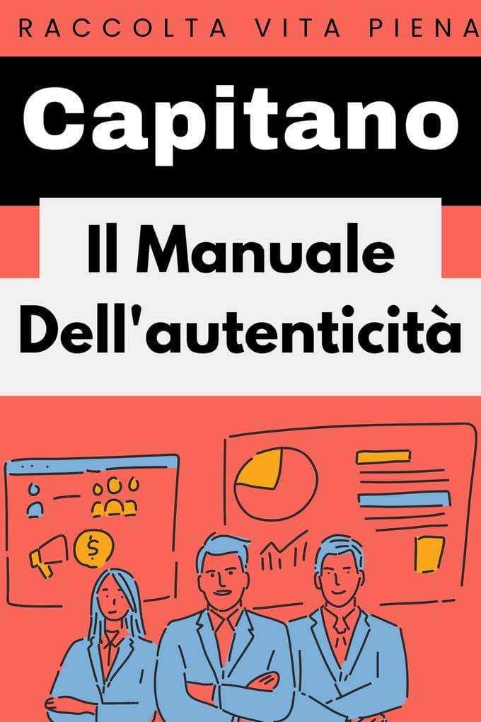 Il Manuale Dell'autenticità (Raccolta Vita Piena, #20)