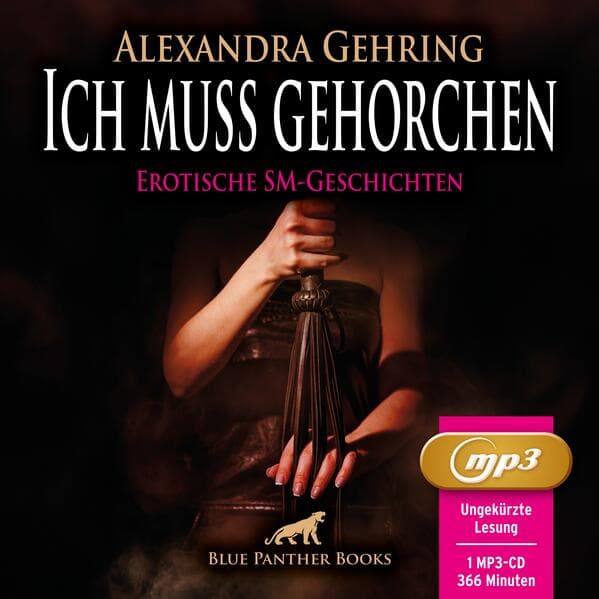 Ich muss gehorchen | 7 geile heiße erotische SM-Geschichten | Erotik SM-Audio Story | Erotisches SM-