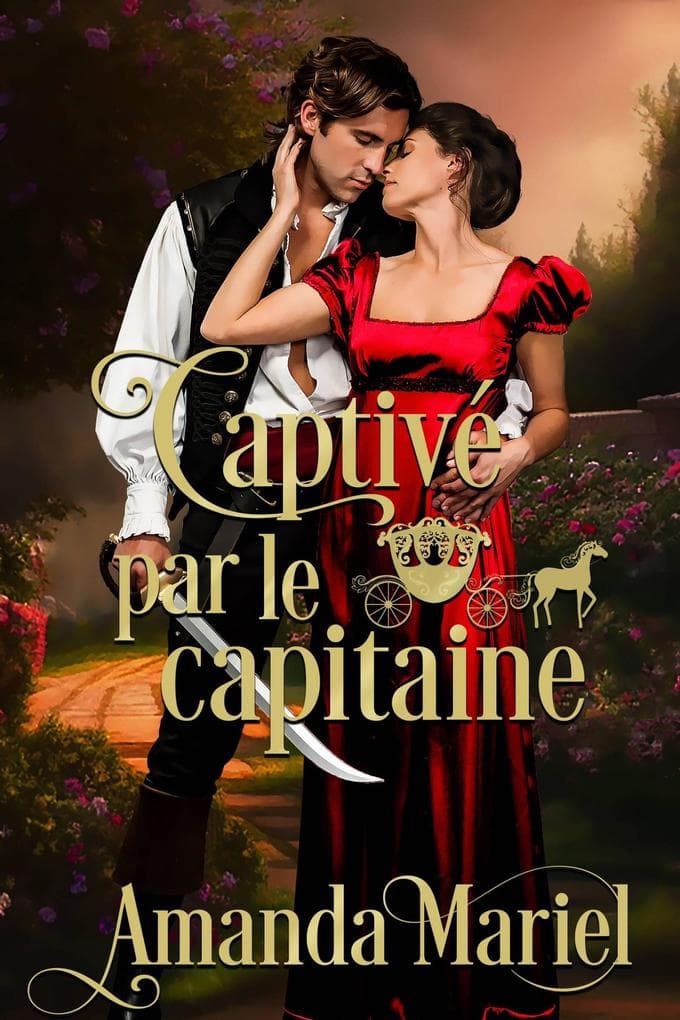 Captivé par le capitaine (Au bruissement d'une clé tournant dans la serrure, elle lâcha la carte et se tourna dans le fauteu, #2)