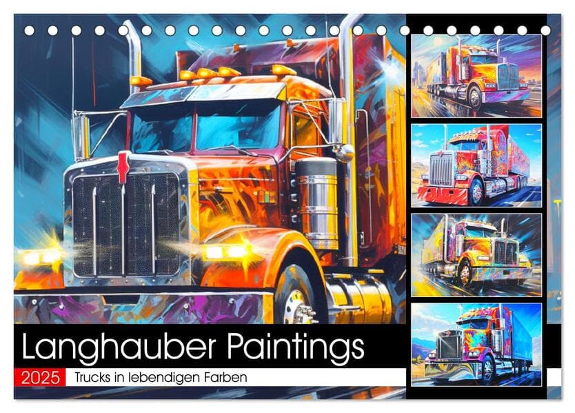 Langhauber Paintings. Trucks in lebendigen Farben (Tischkalender 2025 DIN A5 quer), CALVENDO Monatskalender