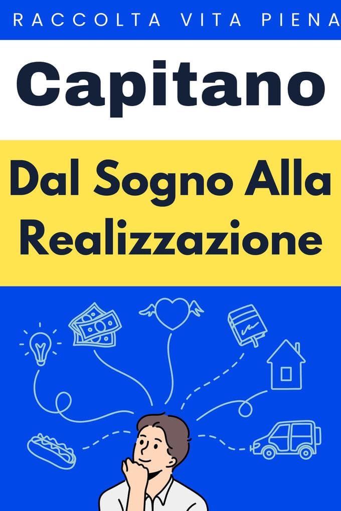 Dal Sogno Alla Realizzazione (Raccolta Vita Piena, #29)