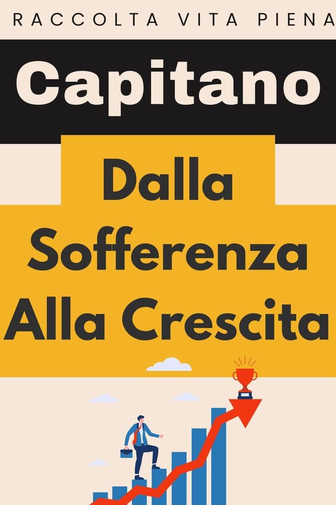 Dalla Sofferenza Alla Crescita (Raccolta Vita Piena, #28)