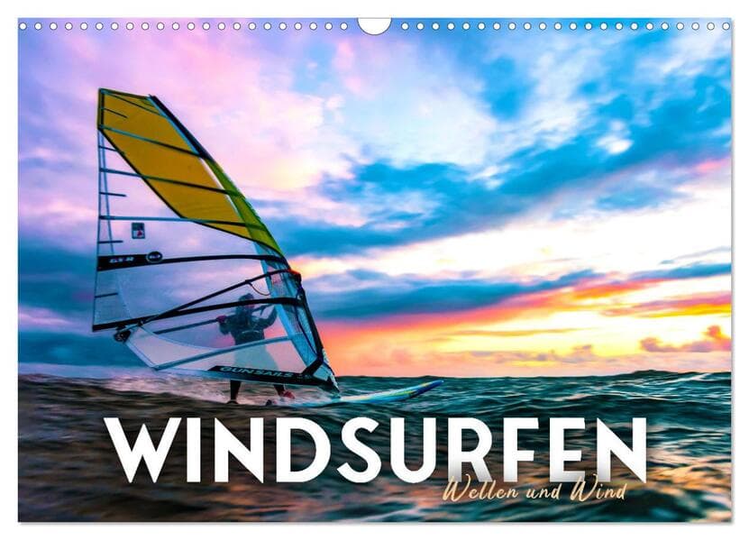 Windsurfen - Wellen und Wind (Wandkalender 2025 DIN A3 quer), CALVENDO Monatskalender